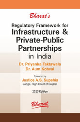 Bharat’s Regulatory Framework for Infrastructure & Private-Public Partnerships in India by Dr. Priyanka Taktawala, Dr. Aum Kotwal